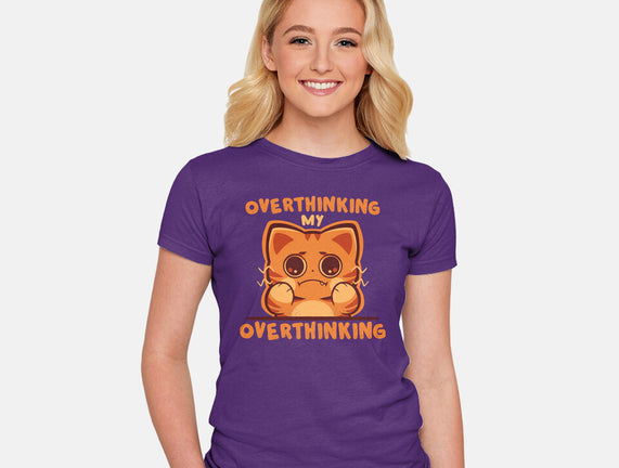 Overthinking My Overthinking