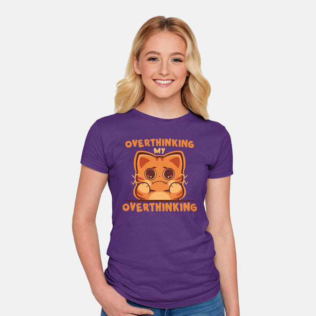 Overthinking My Overthinking-Womens-Fitted-Tee-TechraNova