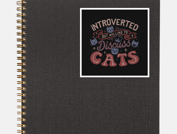 But Willing To Discuss Cats