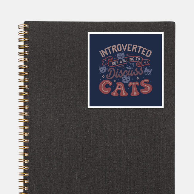 But Willing To Discuss Cats-None-Glossy-Sticker-tobefonseca