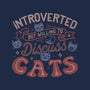 But Willing To Discuss Cats-Mens-Heavyweight-Tee-tobefonseca