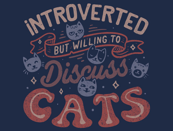 But Willing To Discuss Cats
