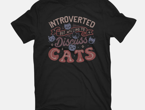 But Willing To Discuss Cats