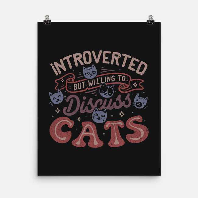 But Willing To Discuss Cats-None-Matte-Poster-tobefonseca