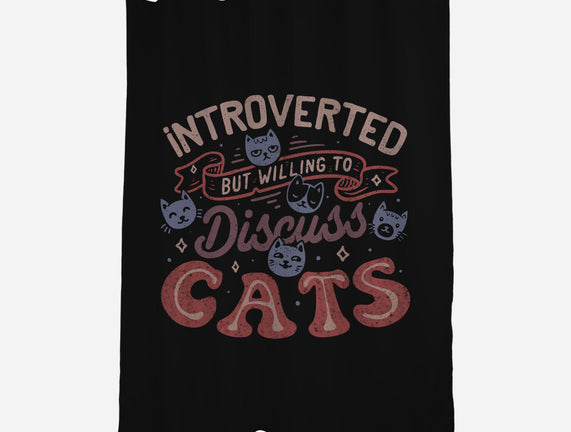 But Willing To Discuss Cats