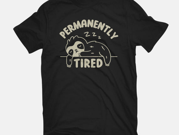 Permanently Tired
