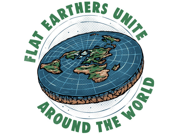 Flat Earthers Unite