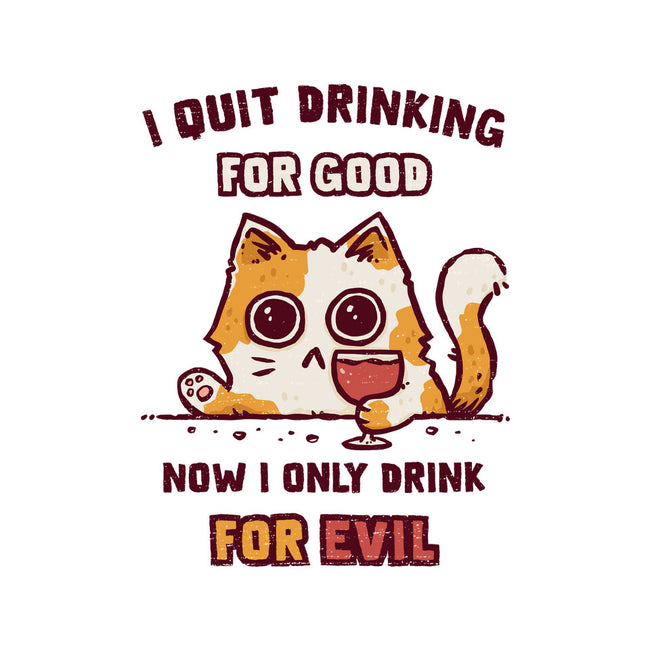 I Quit Drinking For Good-None-Matte-Poster-kg07