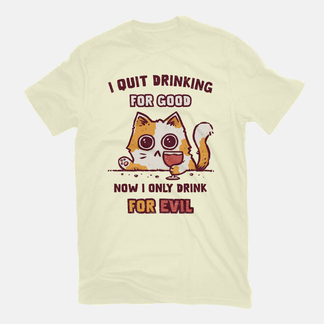 I Quit Drinking For Good-Mens-Premium-Tee-kg07