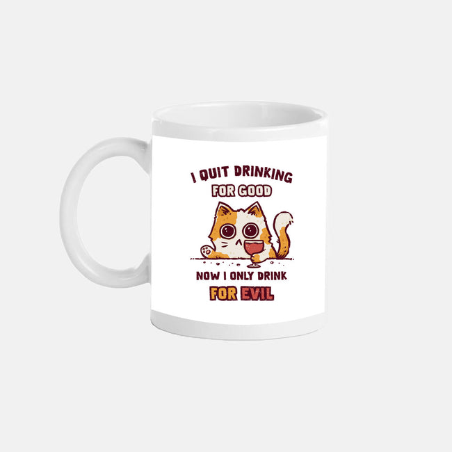 I Quit Drinking For Good-None-Mug-Drinkware-kg07