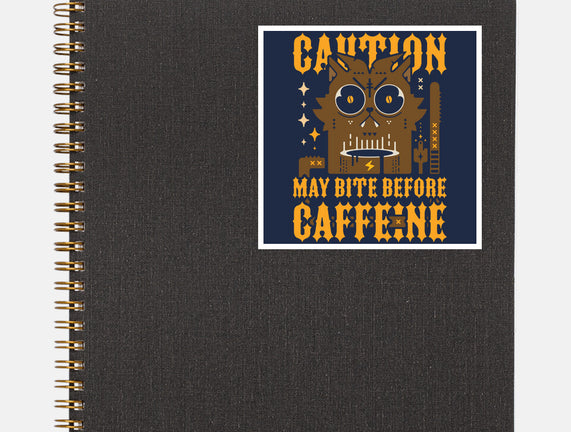 May Bite Before Caffeine