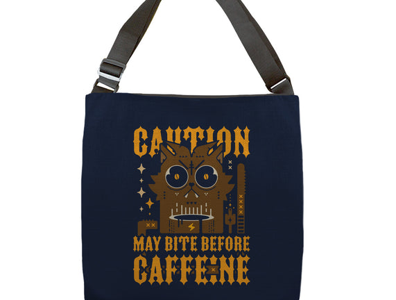 May Bite Before Caffeine