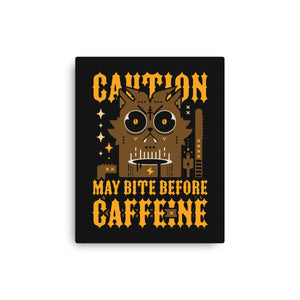 May Bite Before Caffeine