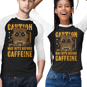 May Bite Before Caffeine