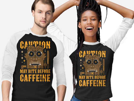 May Bite Before Caffeine