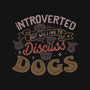 Introverted But Willing To Discuss Dogs-Youth-Basic-Tee-tobefonseca