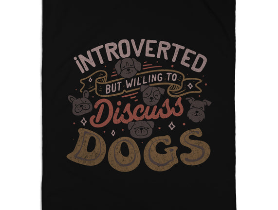 Introverted But Willing To Discuss Dogs