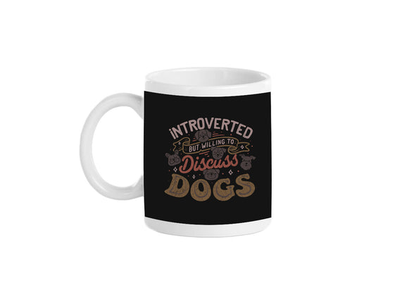 Introverted But Willing To Discuss Dogs
