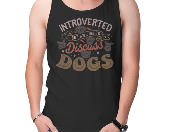 Introverted But Willing To Discuss Dogs