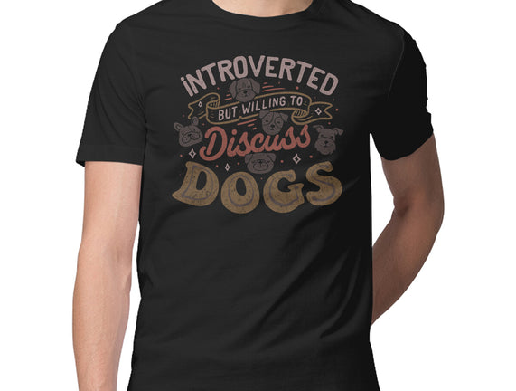 Introverted But Willing To Discuss Dogs