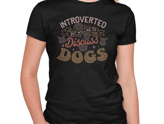 Introverted But Willing To Discuss Dogs