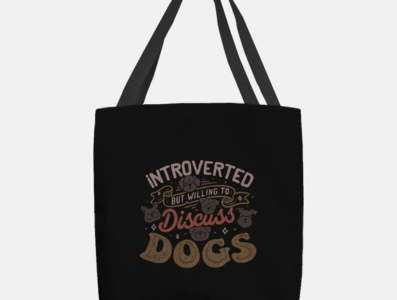 Introverted But Willing To Discuss Dogs