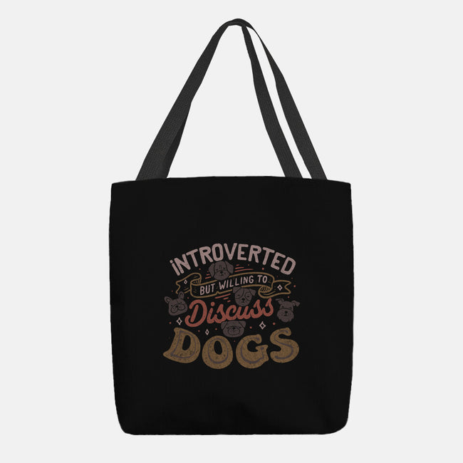 Introverted But Willing To Discuss Dogs-None-Basic Tote-Bag-tobefonseca