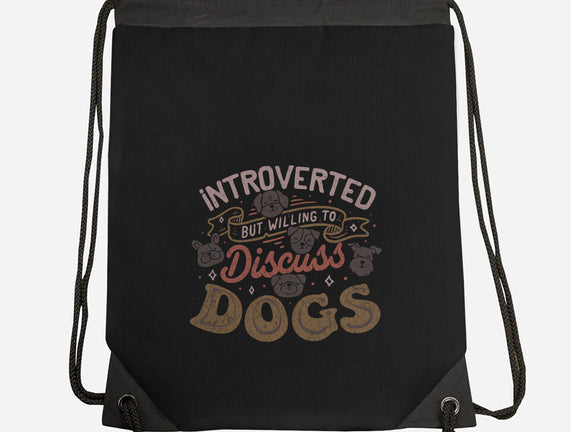 Introverted But Willing To Discuss Dogs