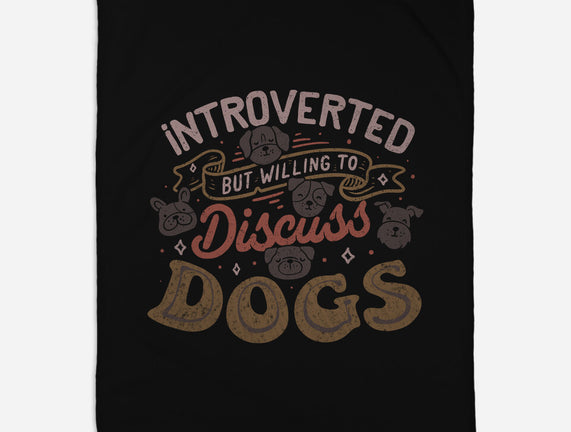 Introverted But Willing To Discuss Dogs