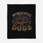 Introverted But Willing To Discuss Dogs-None-Fleece-Blanket-tobefonseca