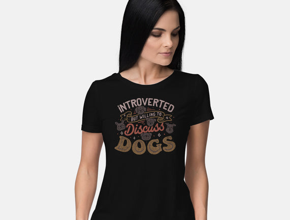 Introverted But Willing To Discuss Dogs