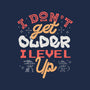 I Don’t Get Older-Mens-Long Sleeved-Tee-tobefonseca