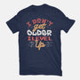 I Don’t Get Older-Unisex-Basic-Tee-tobefonseca