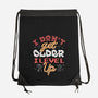 I Don’t Get Older-None-Drawstring-Bag-tobefonseca