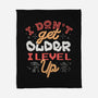 I Don’t Get Older-None-Fleece-Blanket-tobefonseca