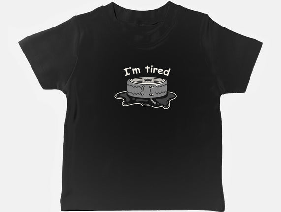 I'm Tired
