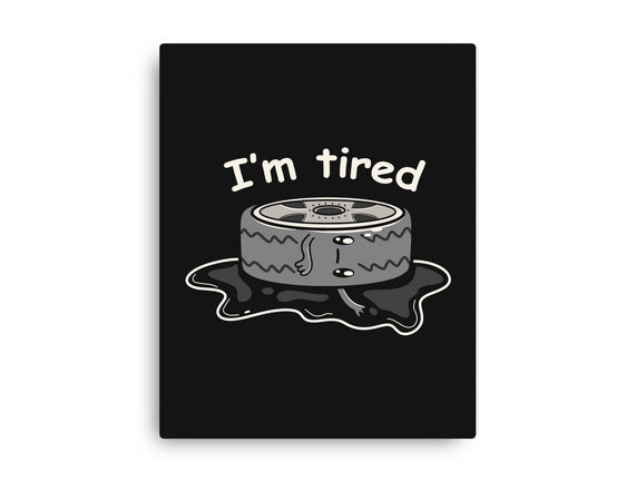 I'm Tired