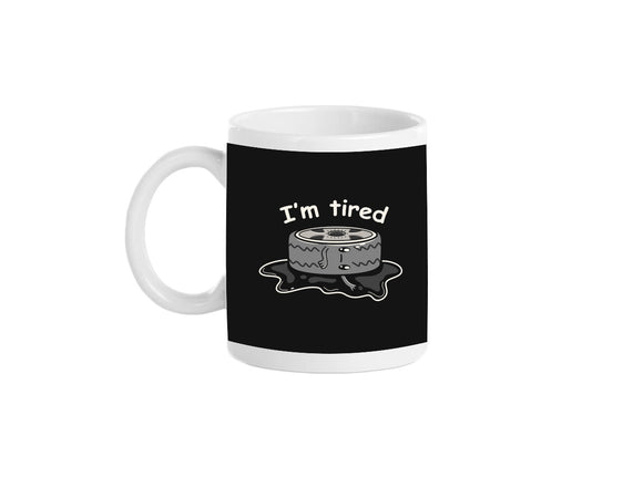 I'm Tired