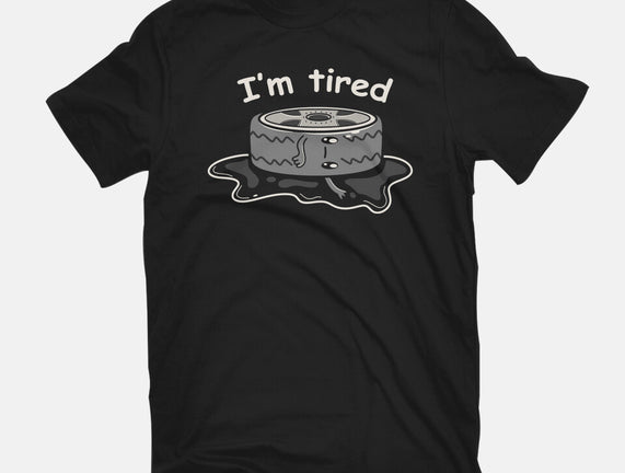 I'm Tired