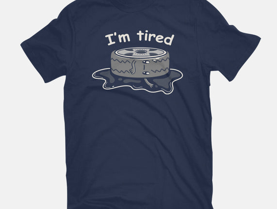 I'm Tired