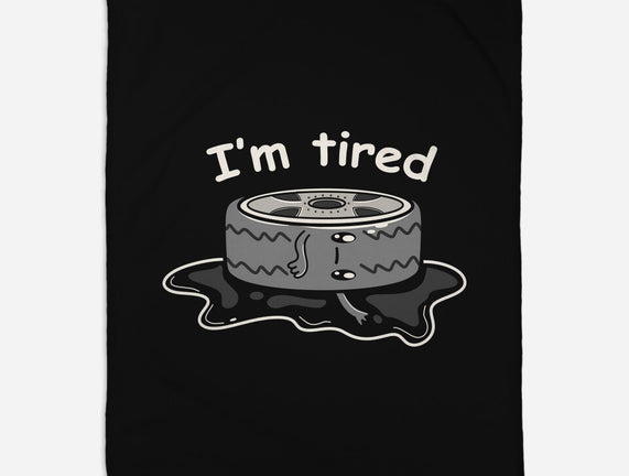 I'm Tired