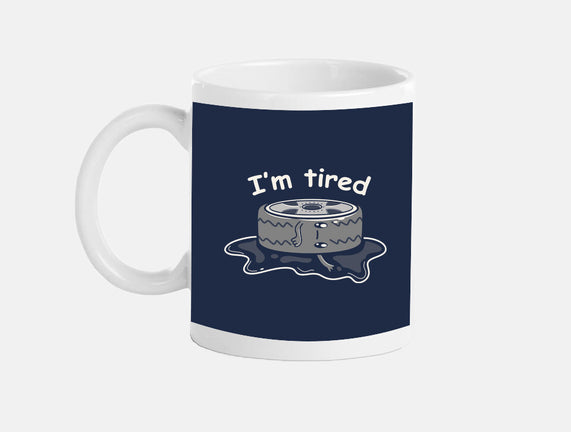 I'm Tired