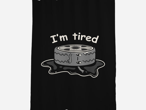 I'm Tired