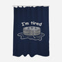 I'm Tired-None-Polyester-Shower Curtain-tobefonseca