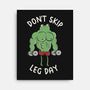 Don't Skip Leg Day-None-Stretched-Canvas-tobefonseca