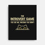 The Introvert Game-None-Stretched-Canvas-retrodivision