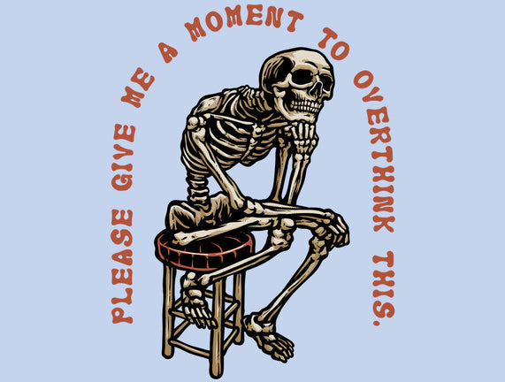 A Moment To Overthink