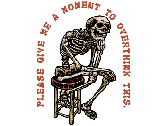 A Moment To Overthink