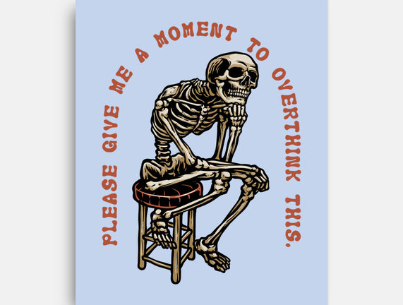 A Moment To Overthink