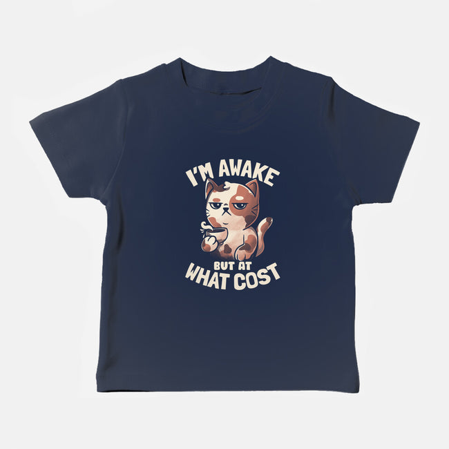I'm Awake But At What Cost-Baby-Basic-Tee-eduely
